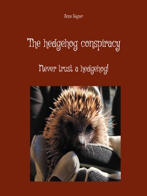 cover image of The hedgehog conspiracy